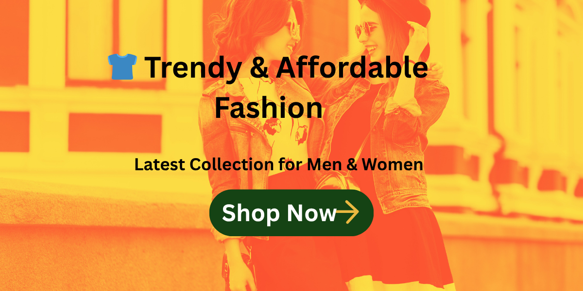👕 Trendy & Affordable Fashion